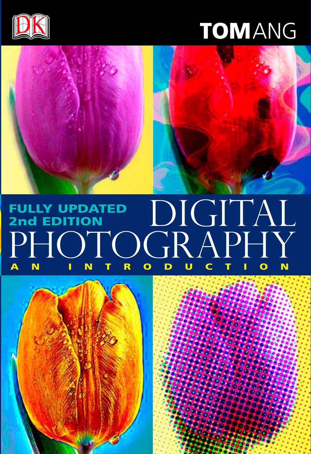 Digital Photography: An Introduction. Fully Updated Edition