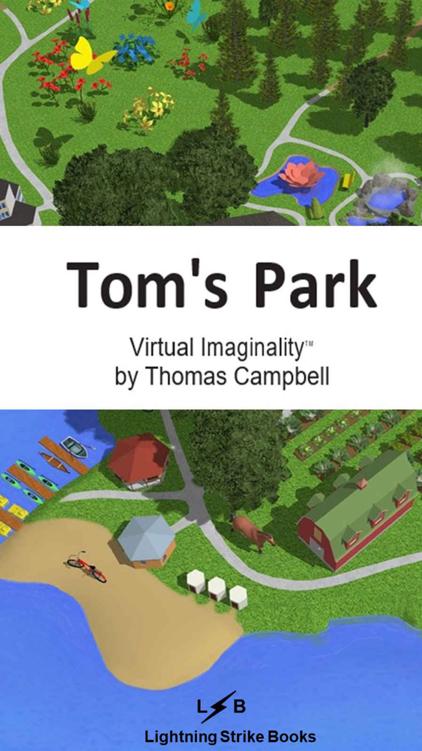 Tom's Park: A Virtual Imaginality™ Game