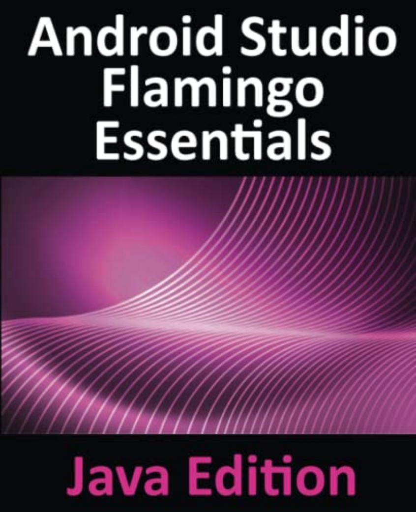 Android Studio Flamingo Essentials - Java Edition