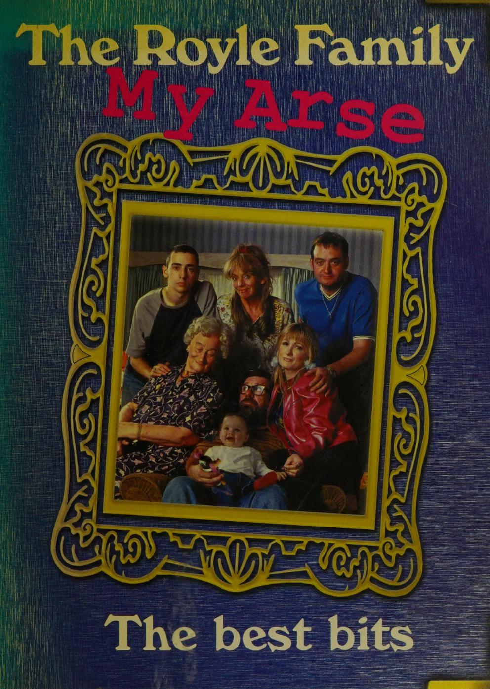 The Royle Family : my arse : the best bits