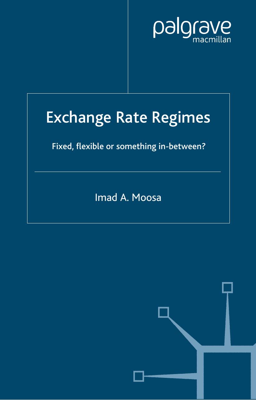 Exchange Rate Regimes: Fixed, flexible or something in-between?