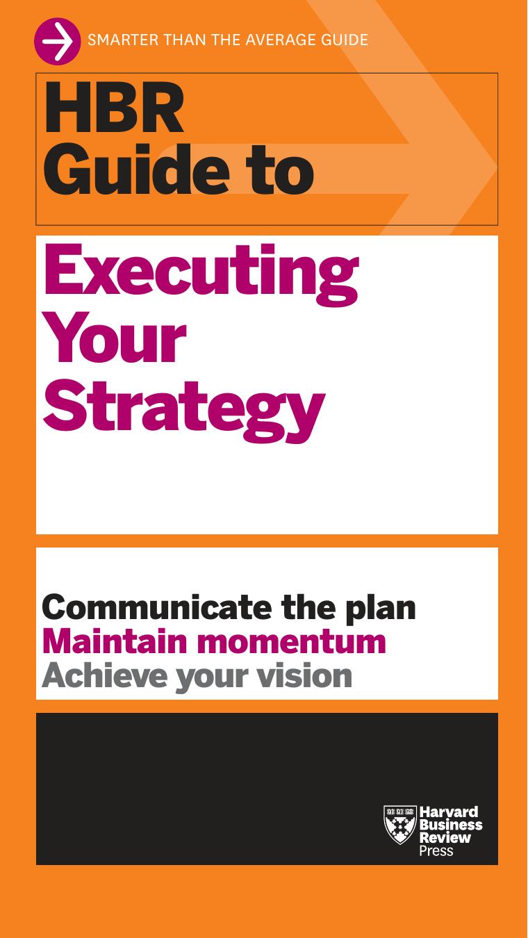 HBR Guide to Executing Your Strategy