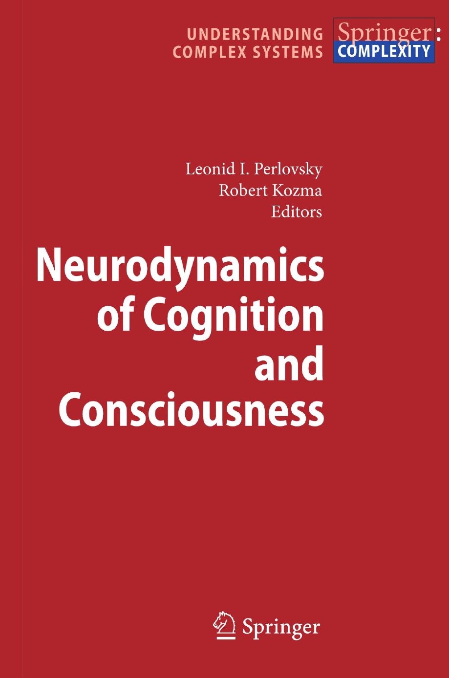 Neurodynamics of Cognition and Consciousness, Understanding Complex Systems by Robert Kozma