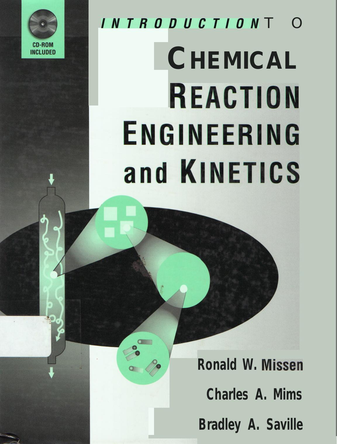 MISSEN, R. W. (1999): Introduction to Chemical Reaction Engineering and Kinetics.