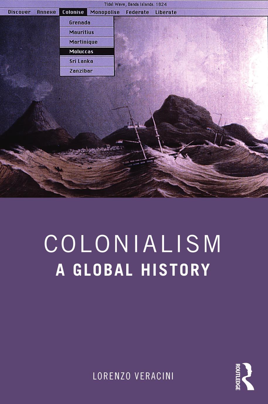 Colonialism; A Global History