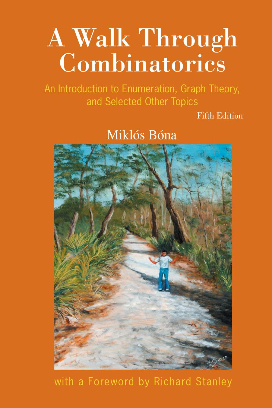 A Walk Through Combinatorics : An Introduction To Enumeration, Graph Theory, and Selected Other Topics - Fifth Edition (635 Page)