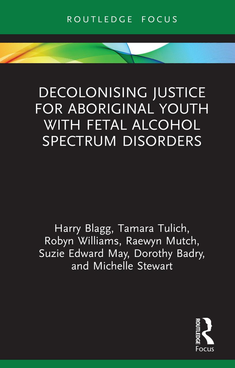 Decolonising Justice for Aboriginal Youth with Fetal Alcohol Spectrum Disorders