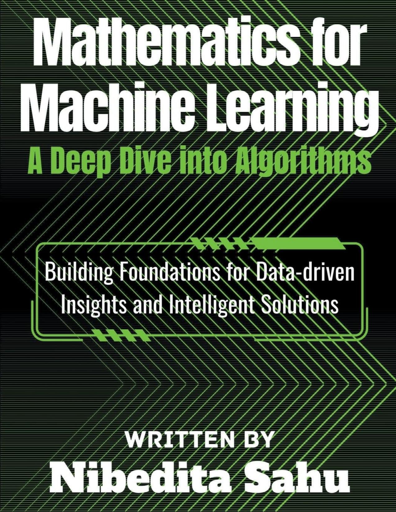 Mathematics for Machine Learning: A Deep Dive into Algorithms