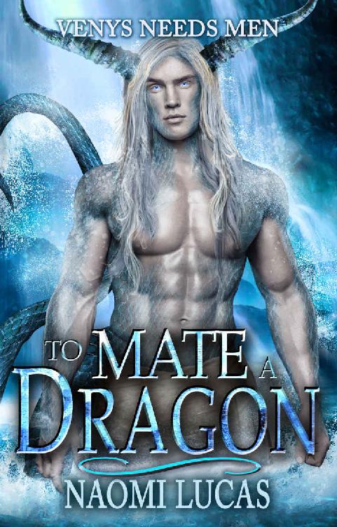 To Mate A Dragon (Venys Needs Men)