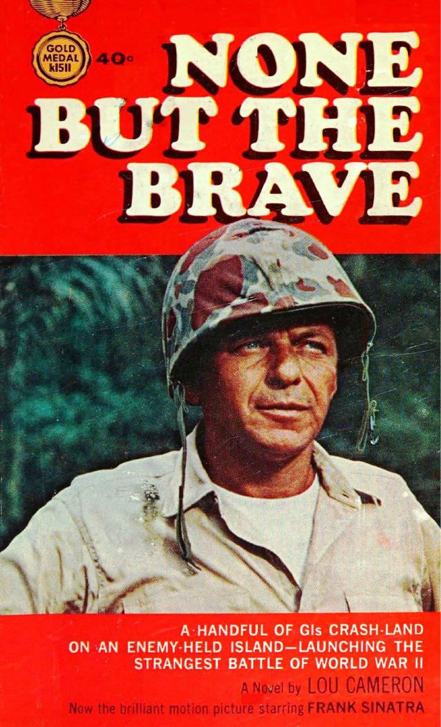 None but the Brave (1965) by Lou Cameron