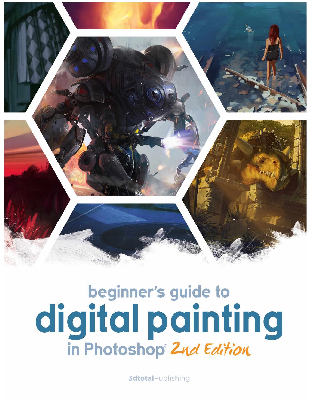 Beginner's Guide to Digital Painting in Photoshop 2nd Edition