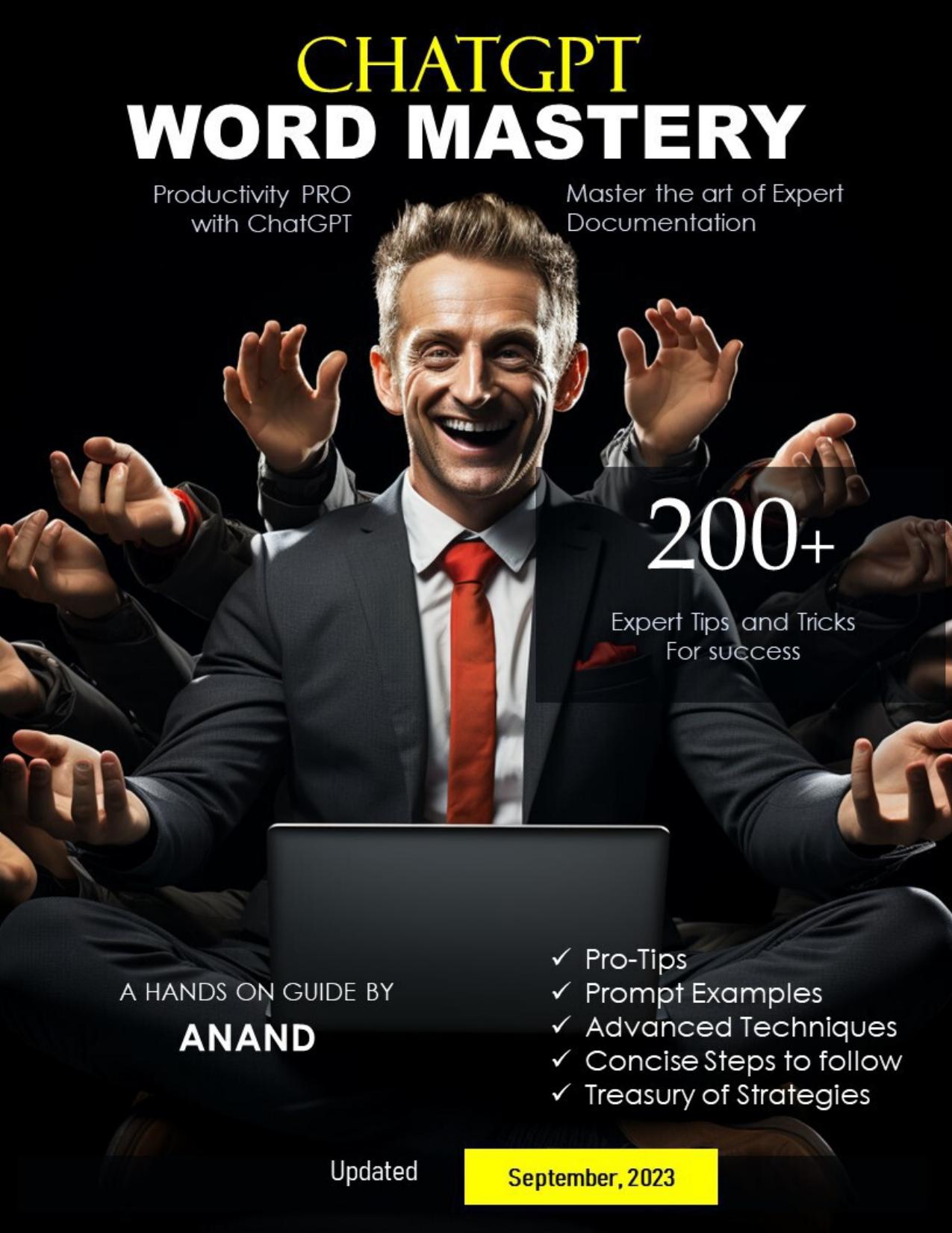 ChatGPT WORD Mastery: 200+ Expert Tips and Tricks for Success: Unleash the Power of ChatGPT: Mastering the Art of Expert documentation | Powerful strategies to learn and Transform