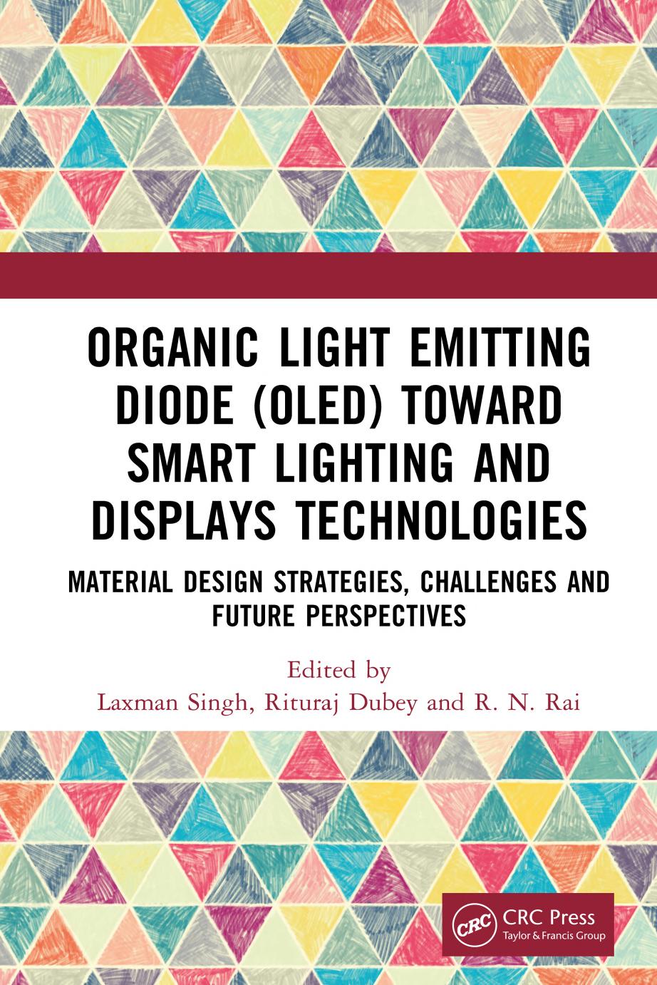 Organic Light Emitting Diode (OLED) Toward Smart Lighting and Displays Technologies; Material Design Strategies, Challenges and Future Perspectives