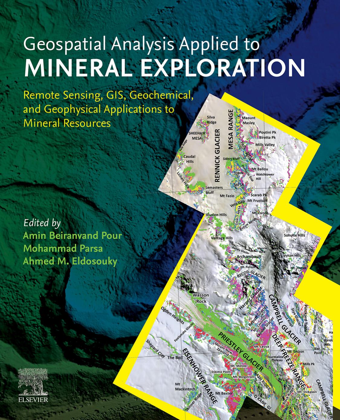 Geospatial Analysis Applied to Mineral Exploration: Remote Sensing, GIS, Geochemical, and Geophysical Applications to Mineral Resources