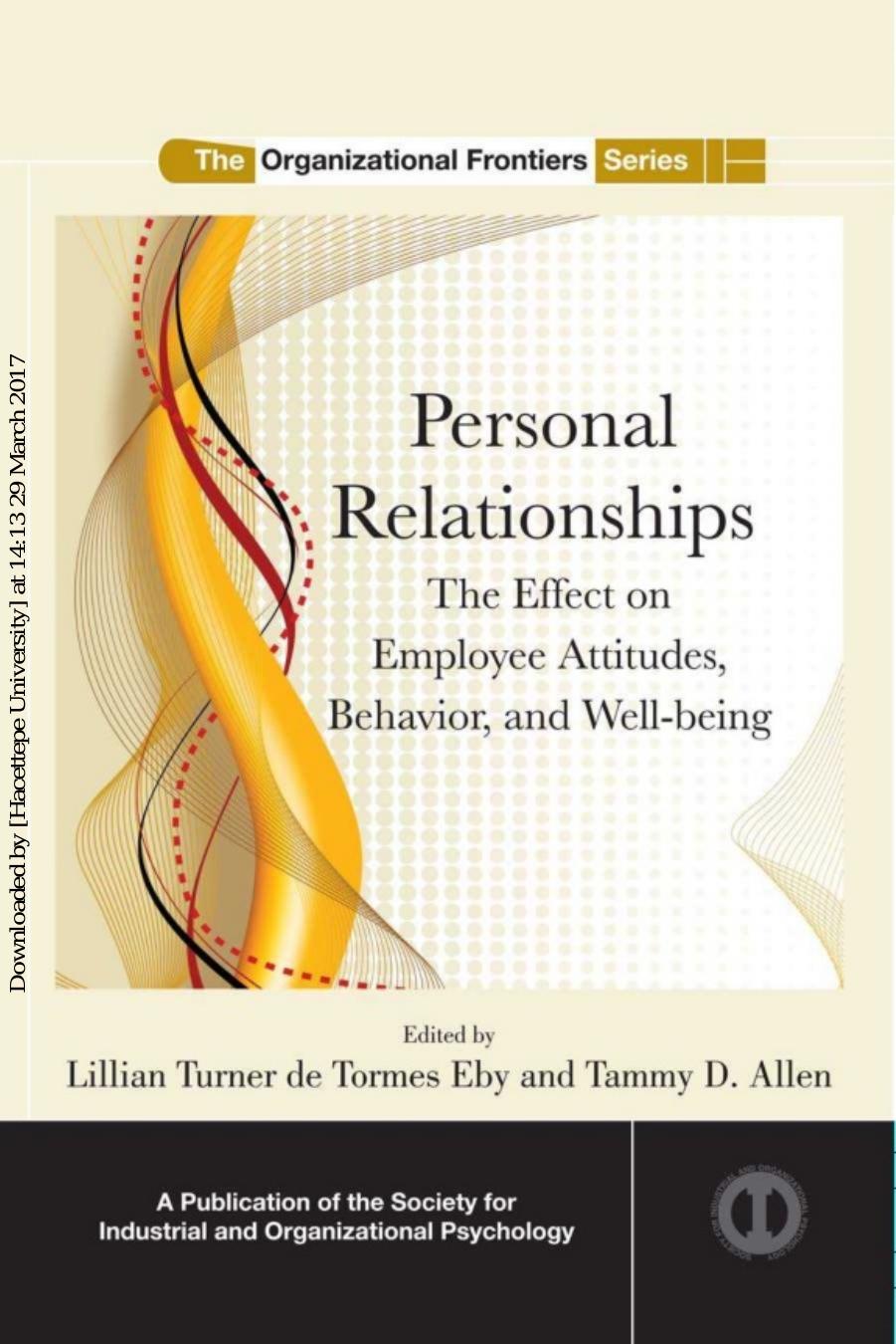 Personal Relationships The Effect on Employee Attitudes, Behavior, and Well-Being by Lillian Turner