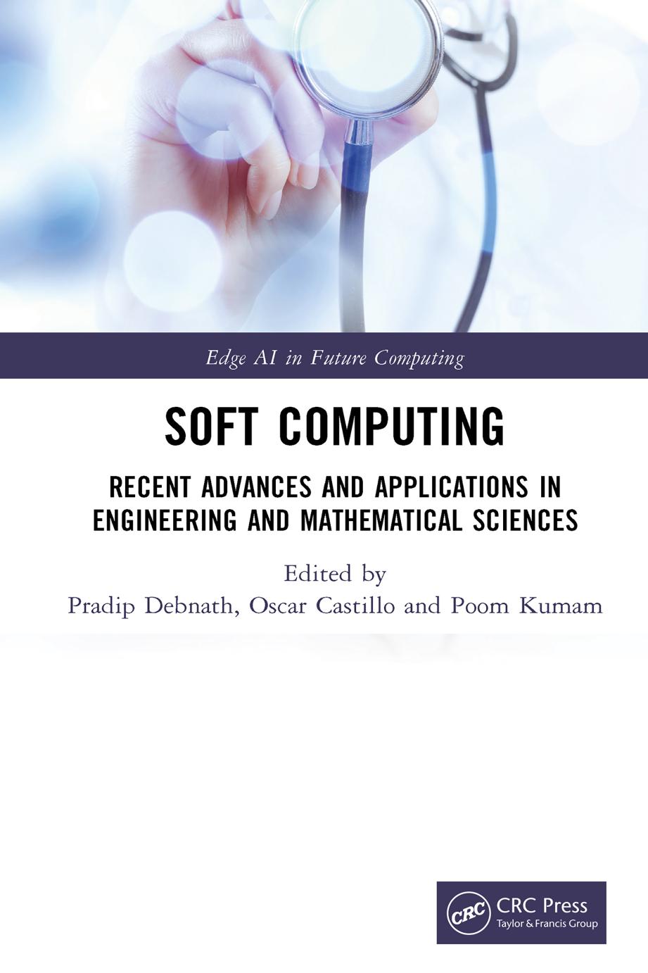 Soft Computing; Recent Advances and Applications in Engineering and Mathematical Sciences