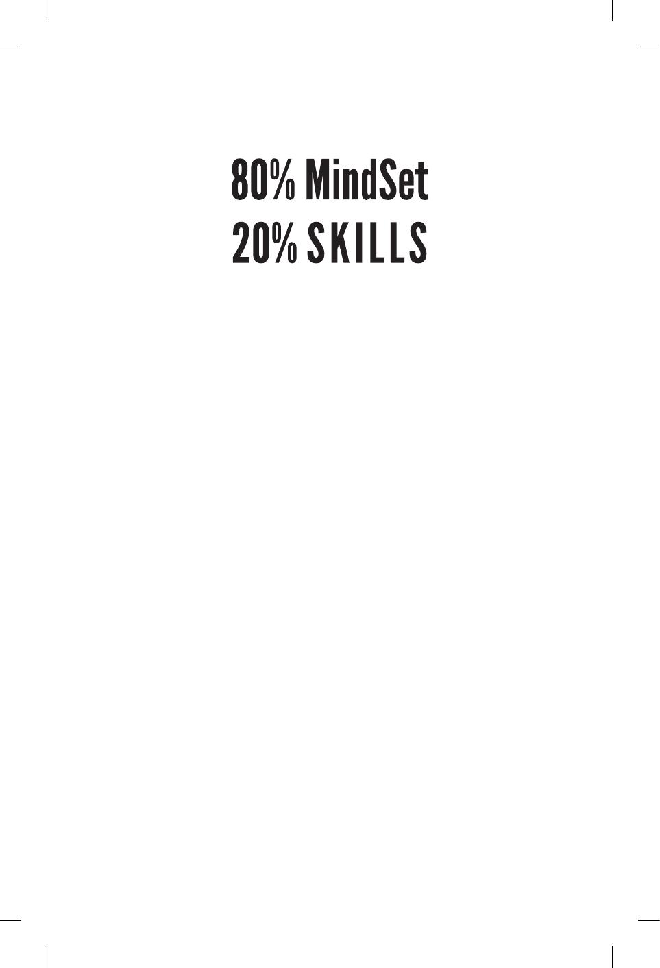 80% MindSet 20% Skills