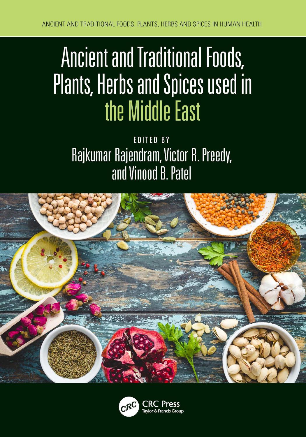 Ancient and Traditional Foods, Plants, Herbs and Spices used in the Middle East