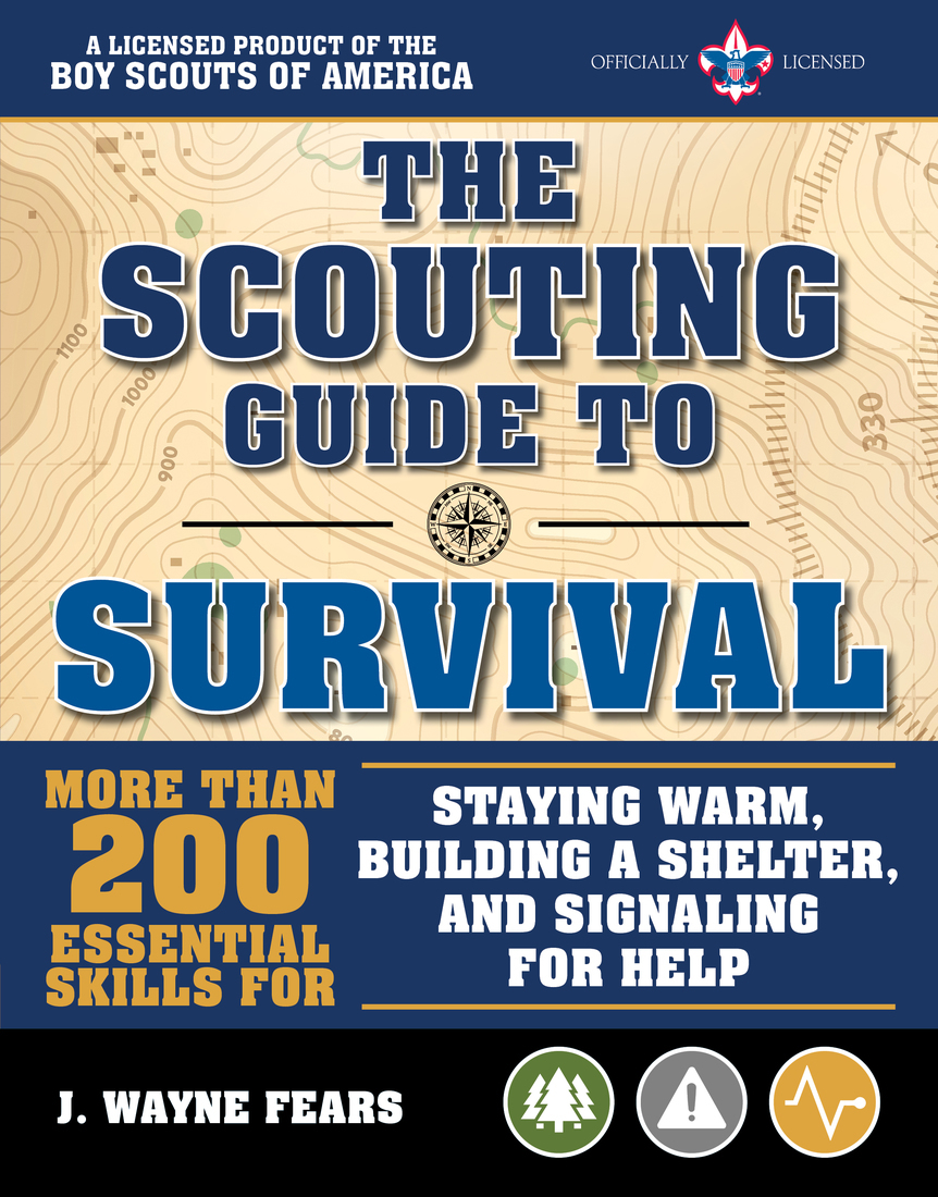 The Scouting Guide to Survival: An Official Boy Scouts of America Handbook: More Than 200 Essential Skills for Staying Warm, Building a Shelter, and Signaling for Help