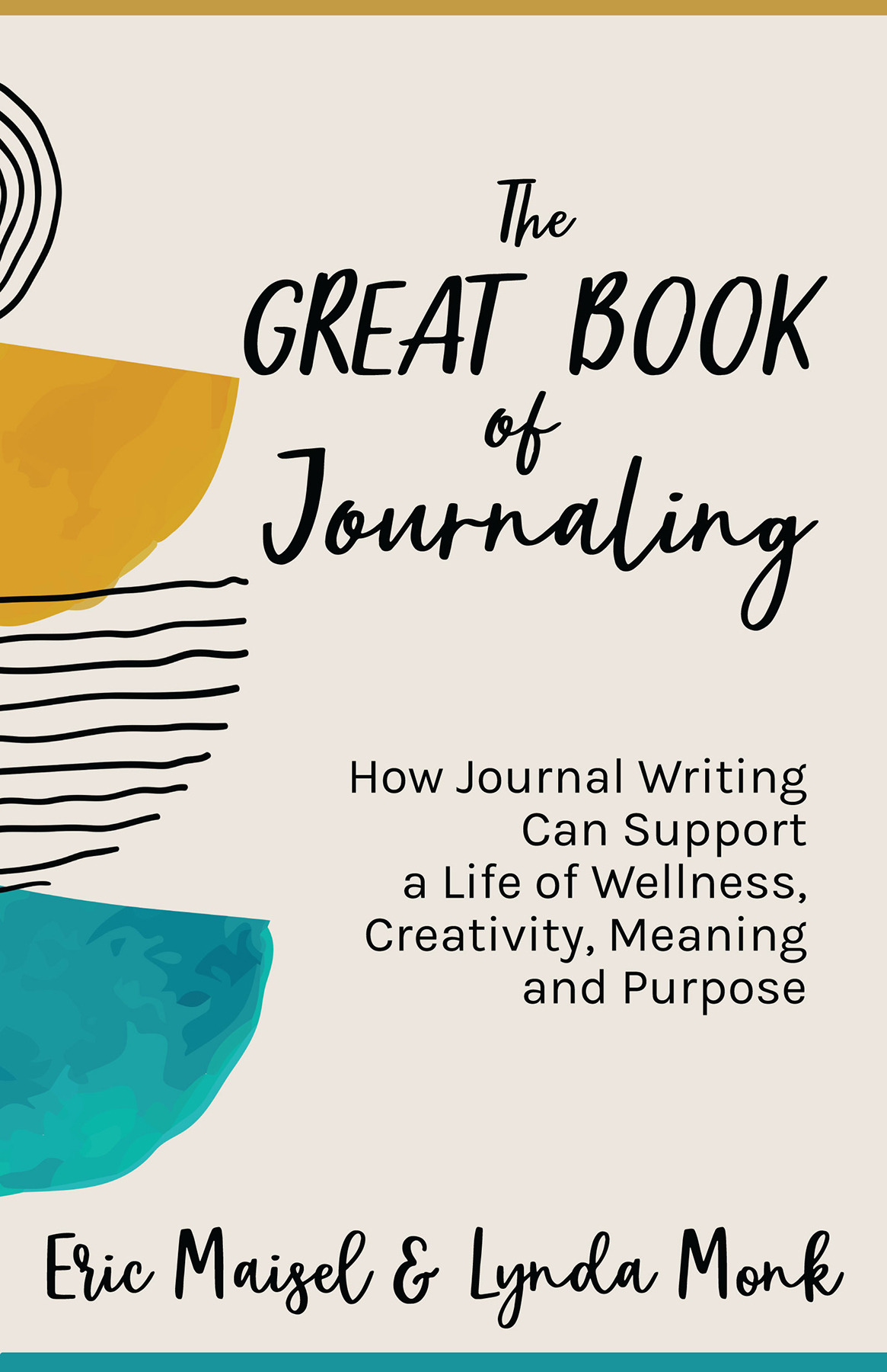 The Great Book of Journaling: How Journal Writing Can Support a Life of Wellness, Creativity, Meaning and Purpose