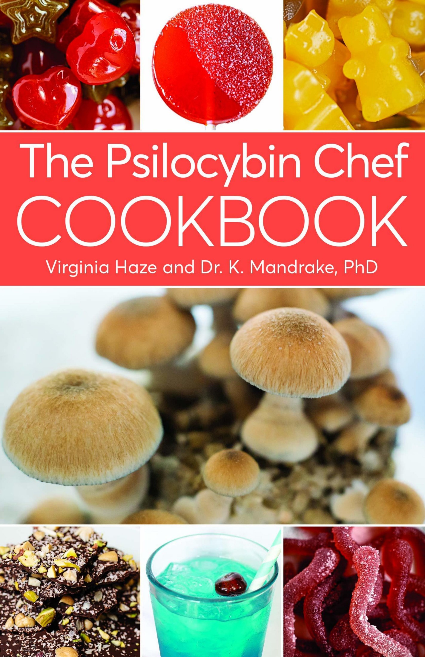 The Psilocybin Chef Cookbook by K. Mandrake ..