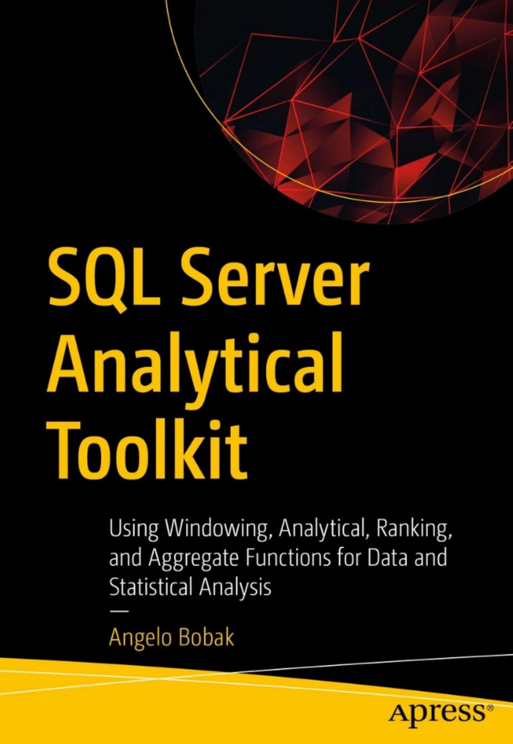 Bobak A. SQL Server Analytical Toolkit...Data and Statistical Analysis 2023