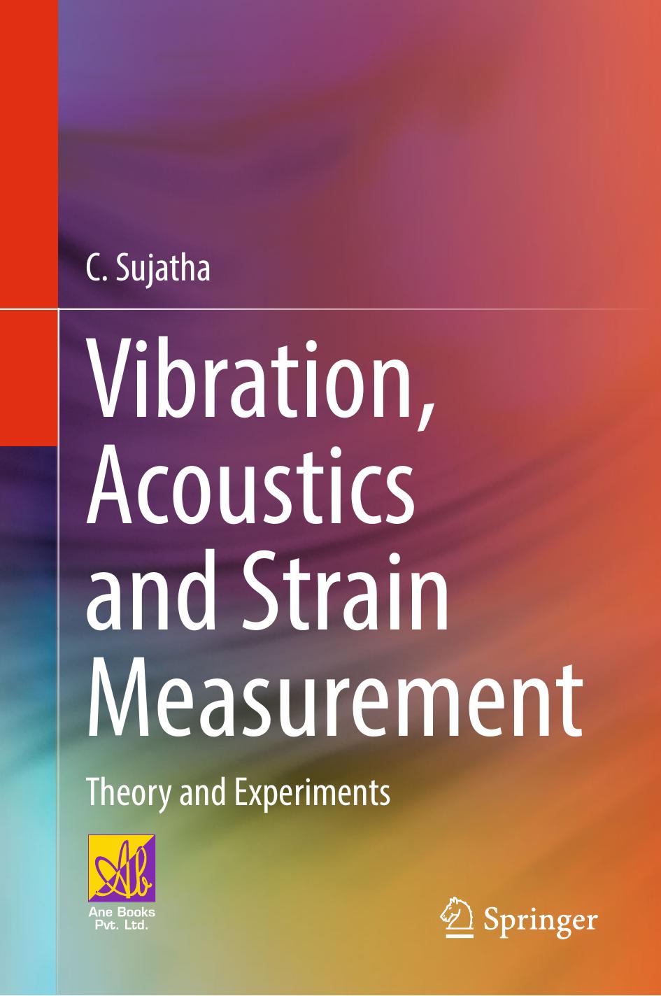 Sujatha C. Vibration, Acoustics and Strain Measurement. Theory..Experiments 2023