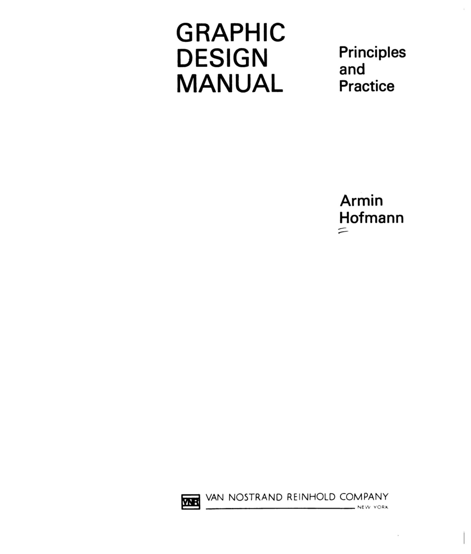 Graphic Design Manual Principles and Practice by Armin Hofmann