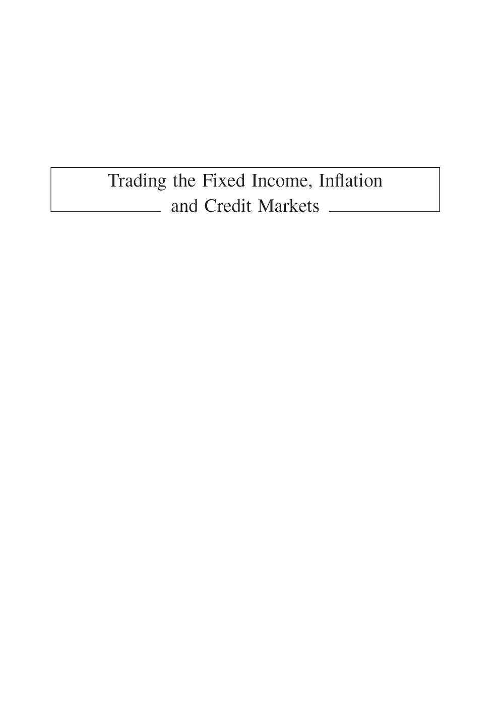 Trading the Fixed Income, Inflation and Credit Markets