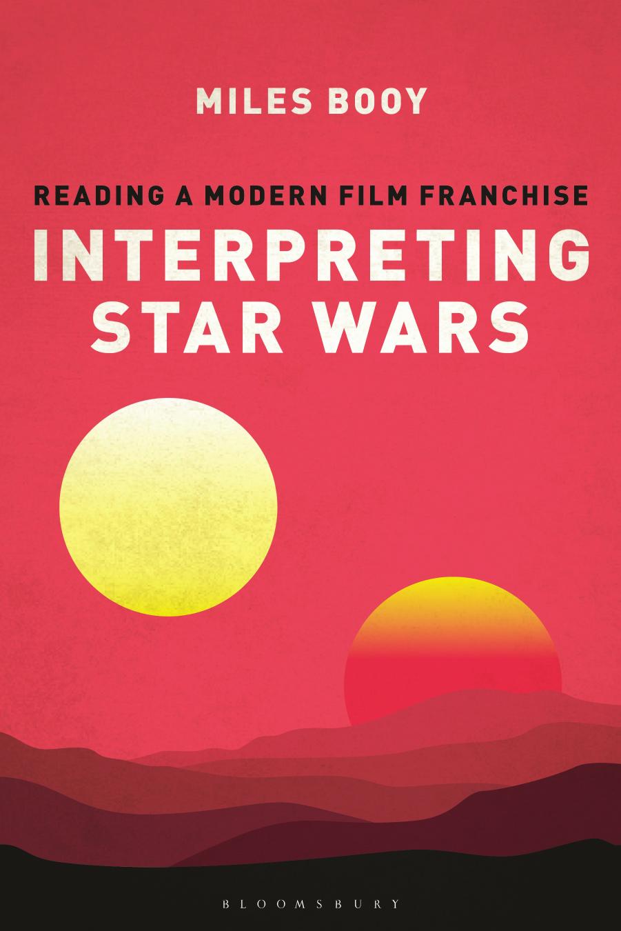 Interpreting Star Wars: Reading a Modern Film Franchise