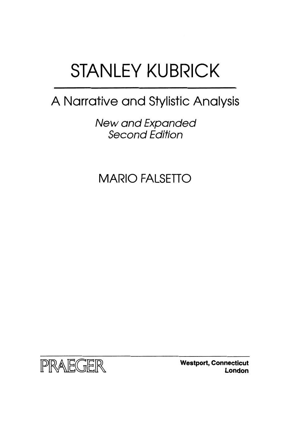 Stanley Kubrick: A Narrative and Stylistic Analysis