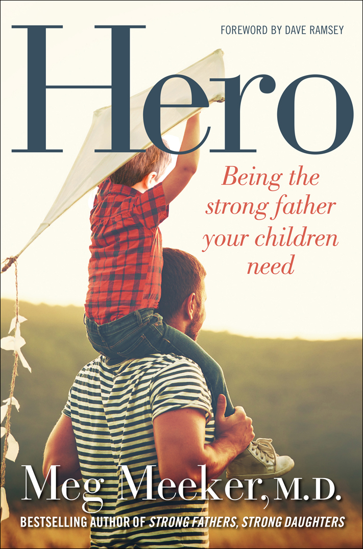 Hero: Being the Strong Father Your Children Need