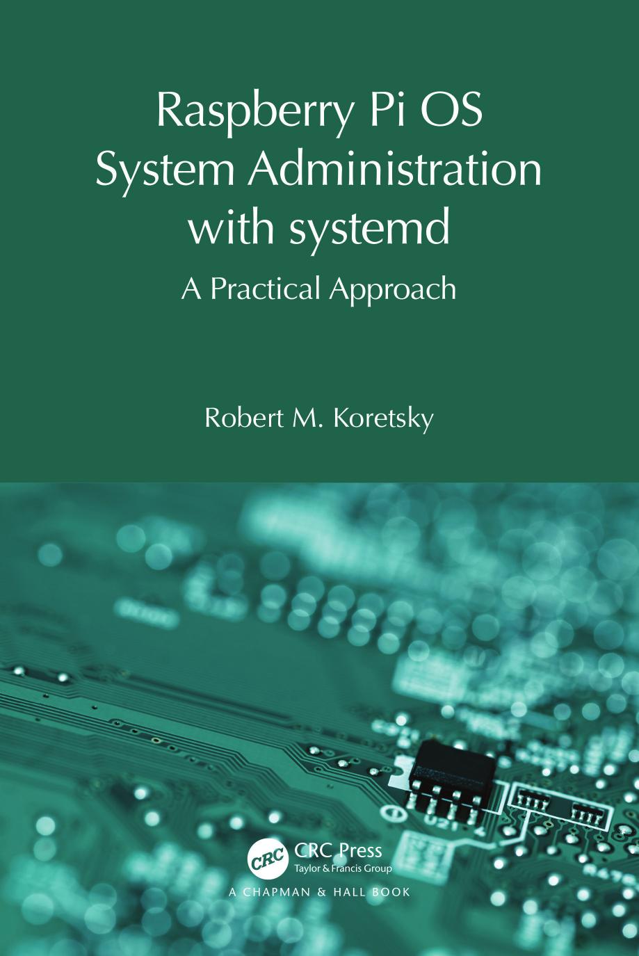 Raspberry Pi OS System Administration with systemd: A Practical Approach