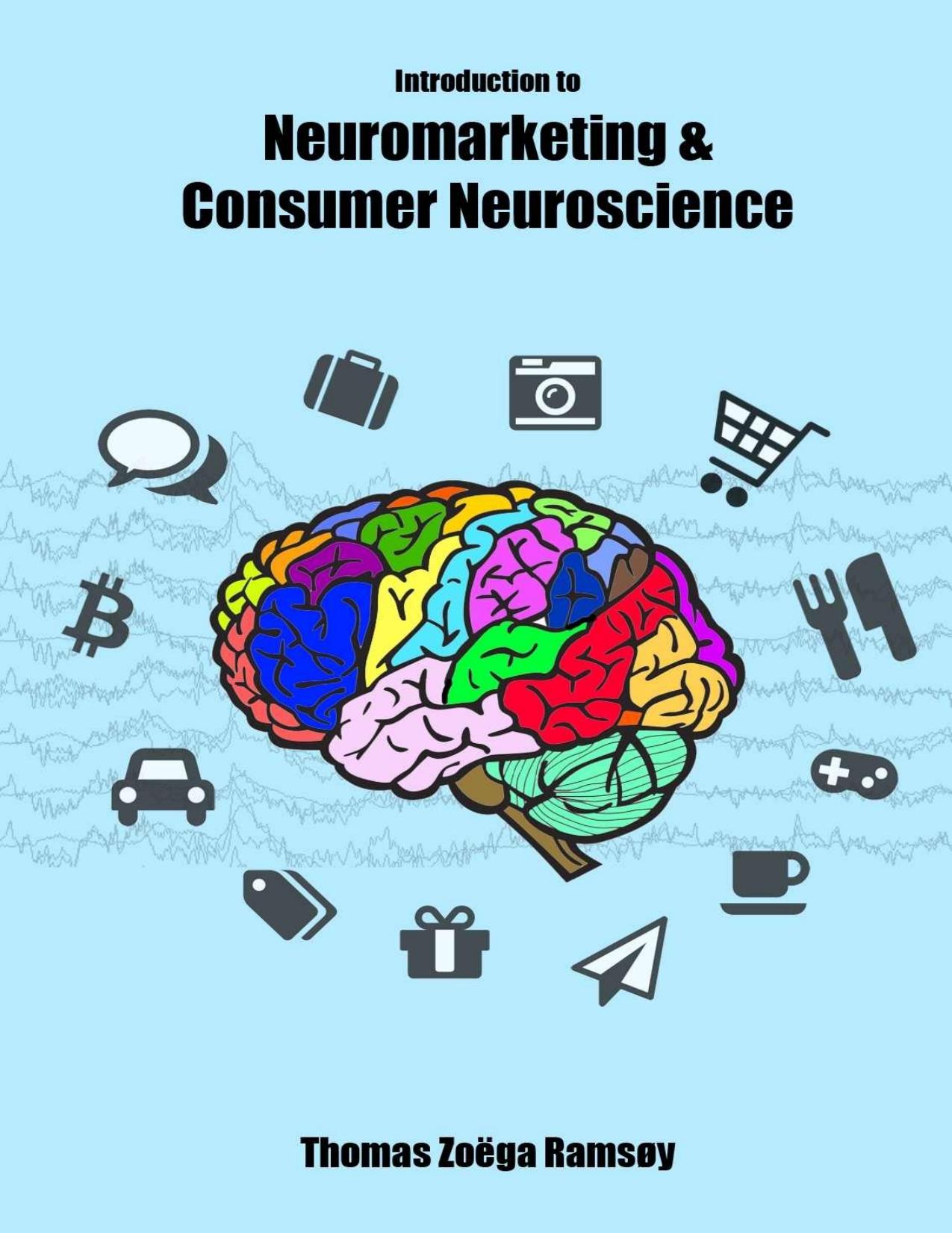 Introduction to Neuromarketing & Consumer Neuroscience