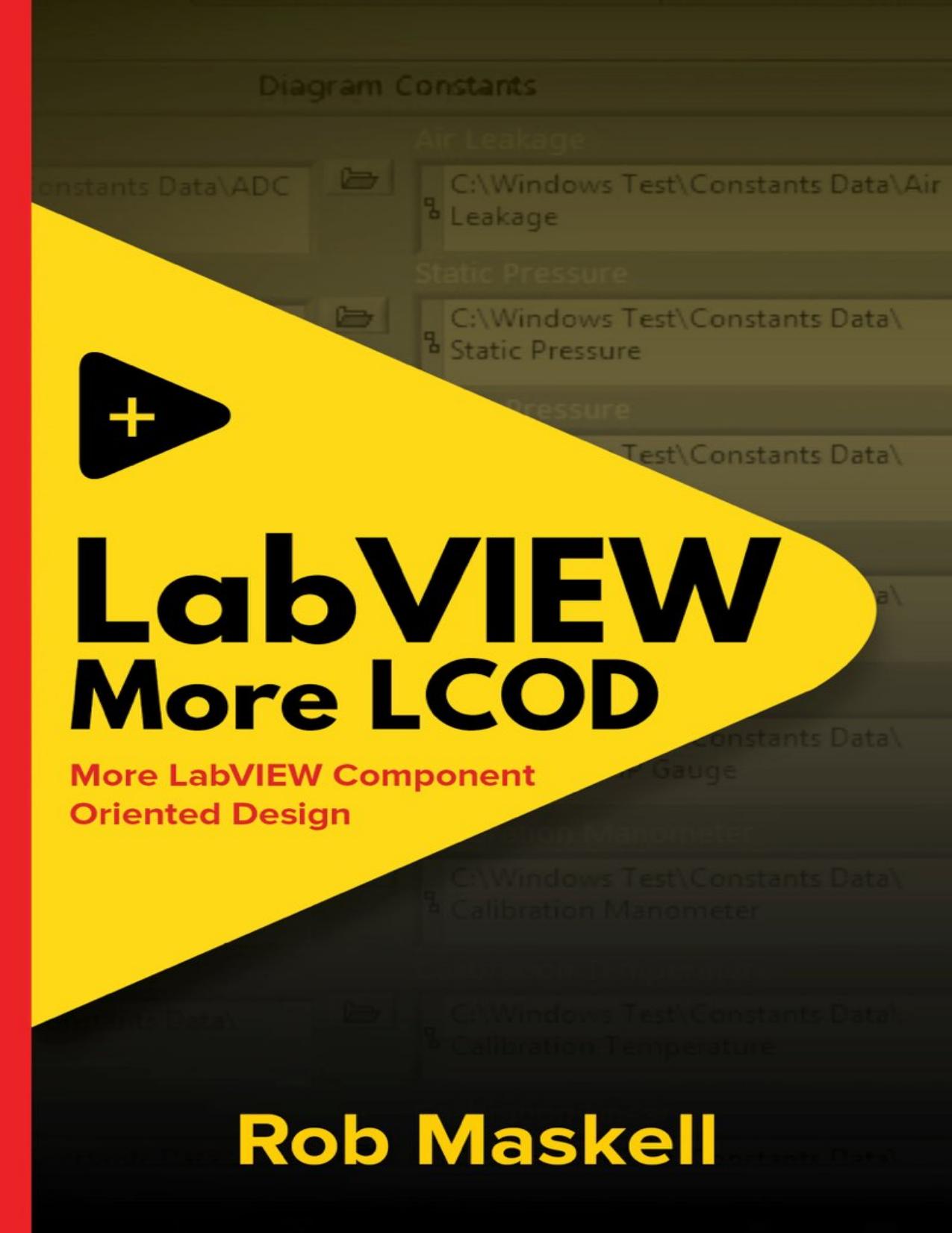 LabVIEW – More LCOD: More LabVIEW Component Oriented Design