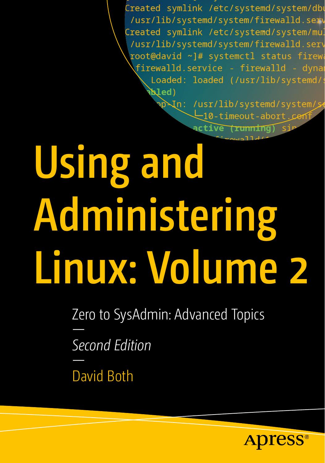 Using and Administering Linux: Volume 2