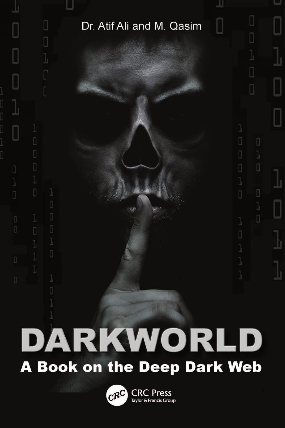 Dark World; A Book on the Deep Dark Web