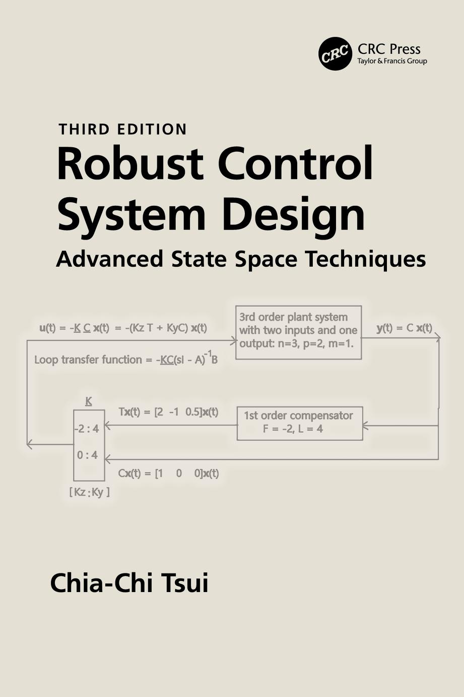 Robust Control System Design; Advanced State Space Techniques