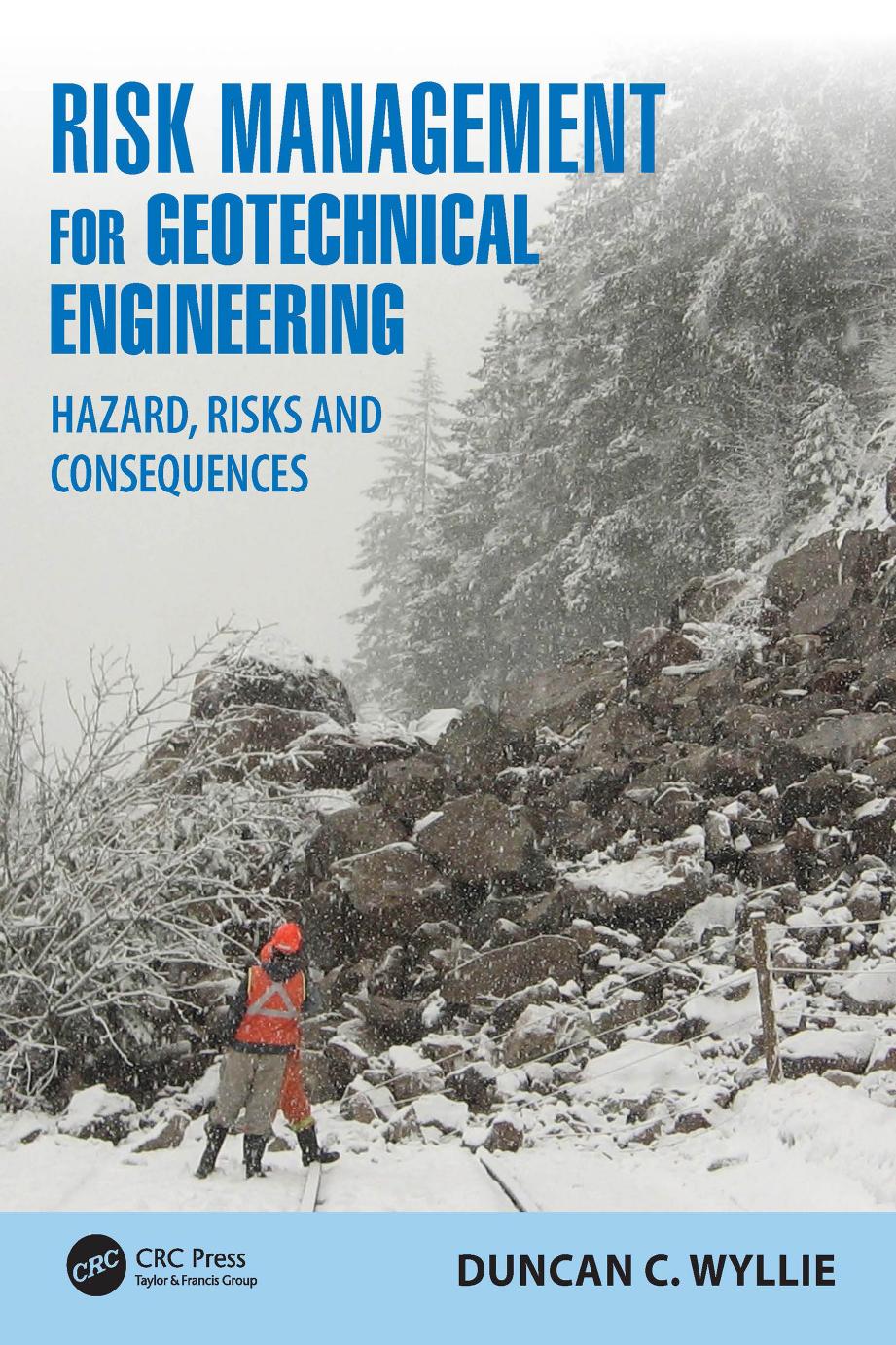 Risk Management for Geotechnical Engineering; Hazard, Risks and Consequences