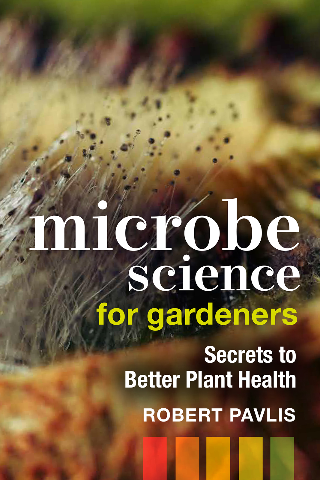 Microbe Science for Gardeners