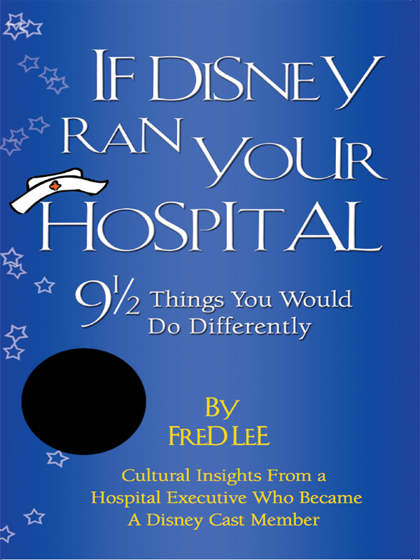 If Disney Ran Your Hospital