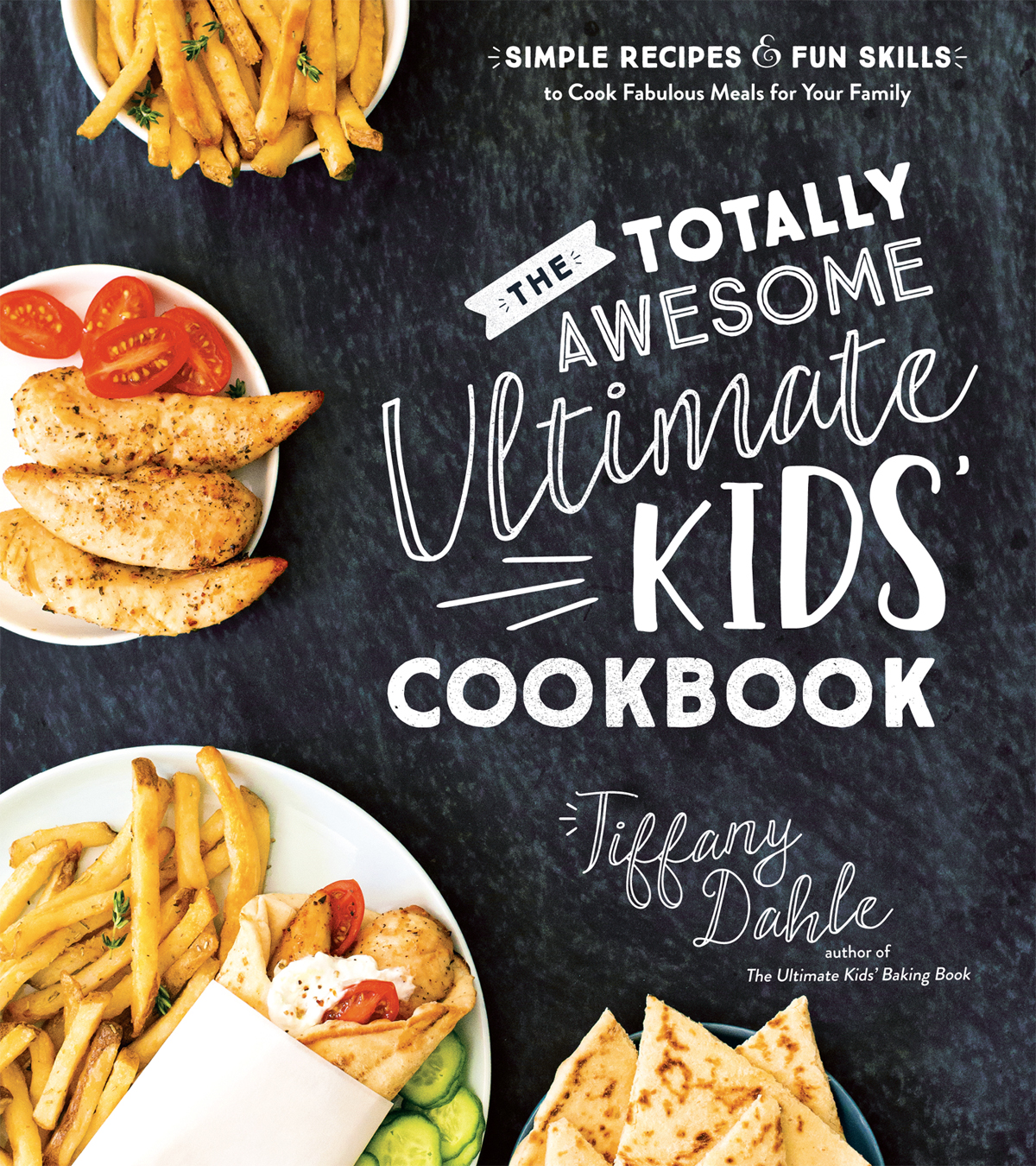 The Totally Awesome Ultimate Kids Cookbook