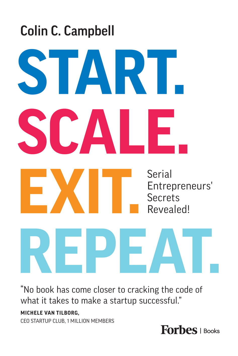 Start. Scale. Exit. Repeat.