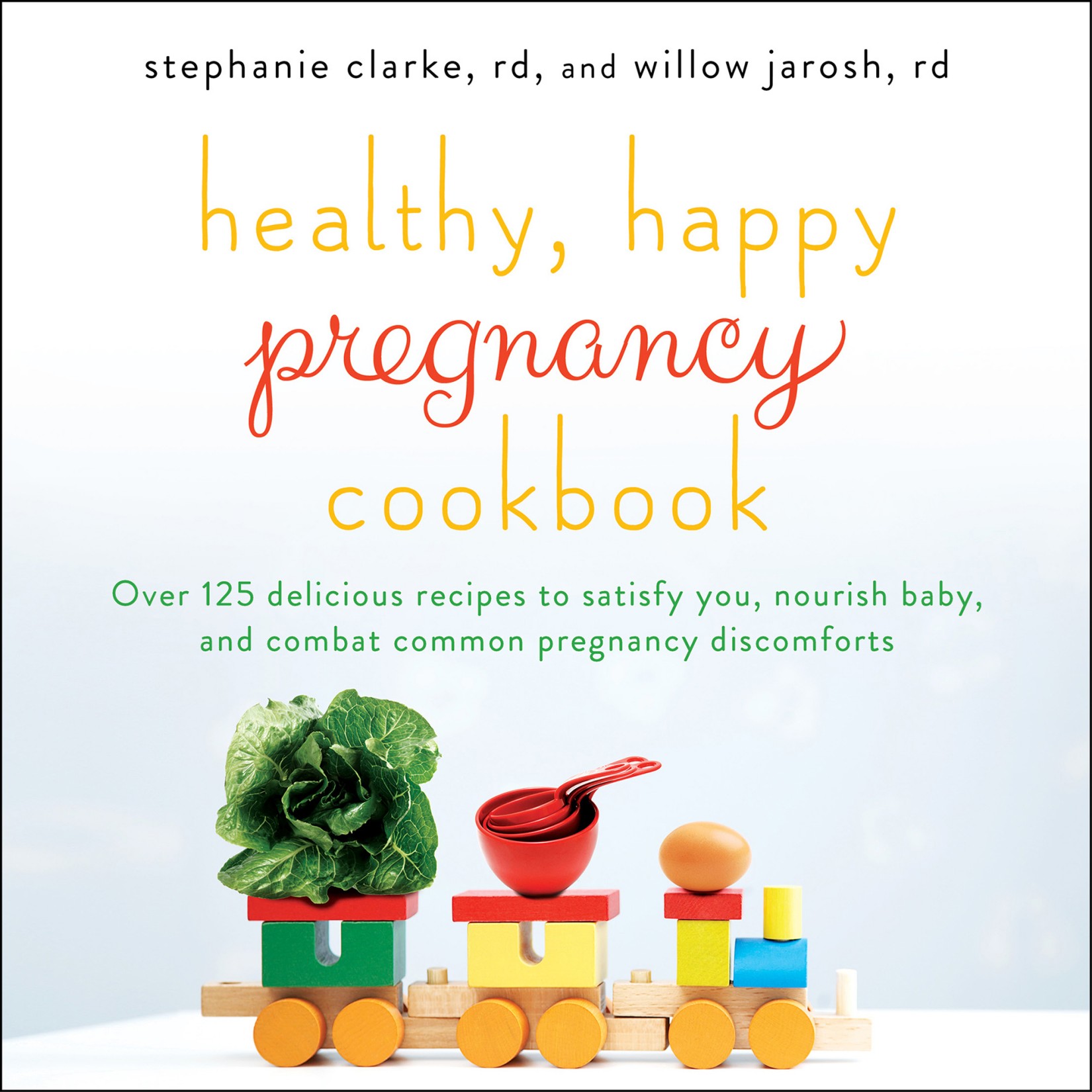 Healthy, Happy Pregnancy Cookbook