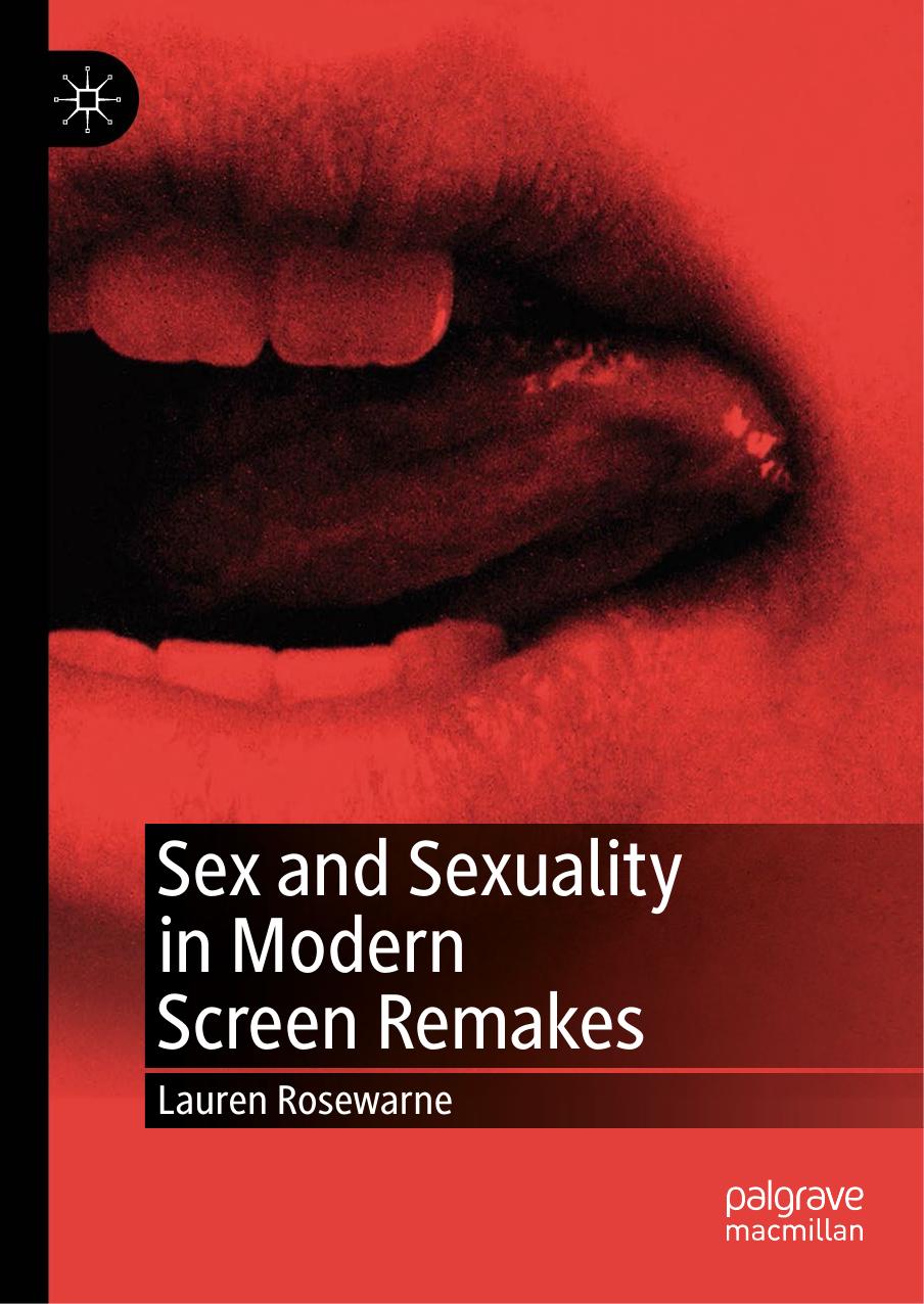 Sex and Sexuality in Modern Screen Remakes by Lauren Rosewarne