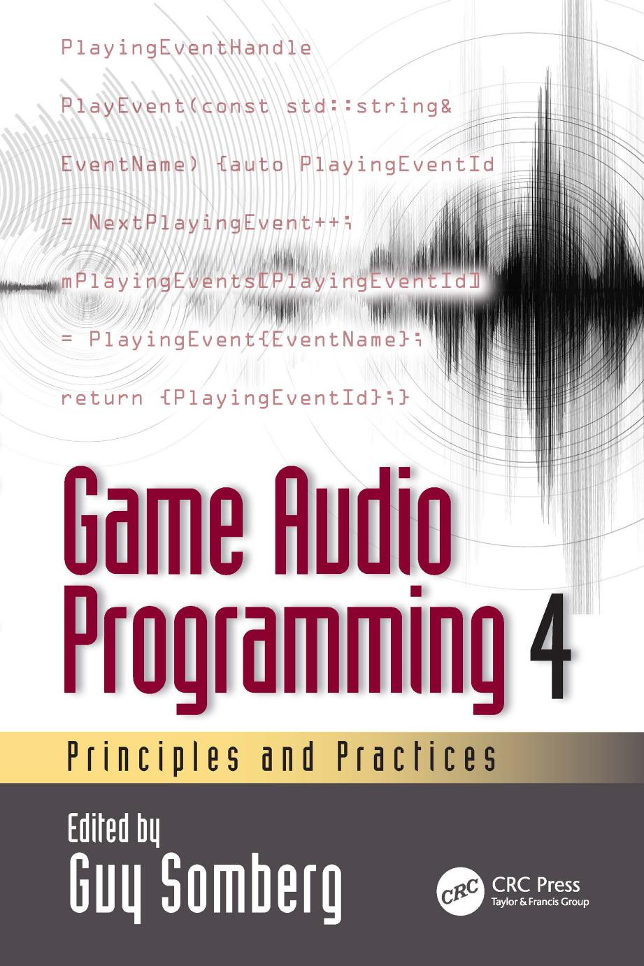 Game Audio Programming 4: Principles and Practices