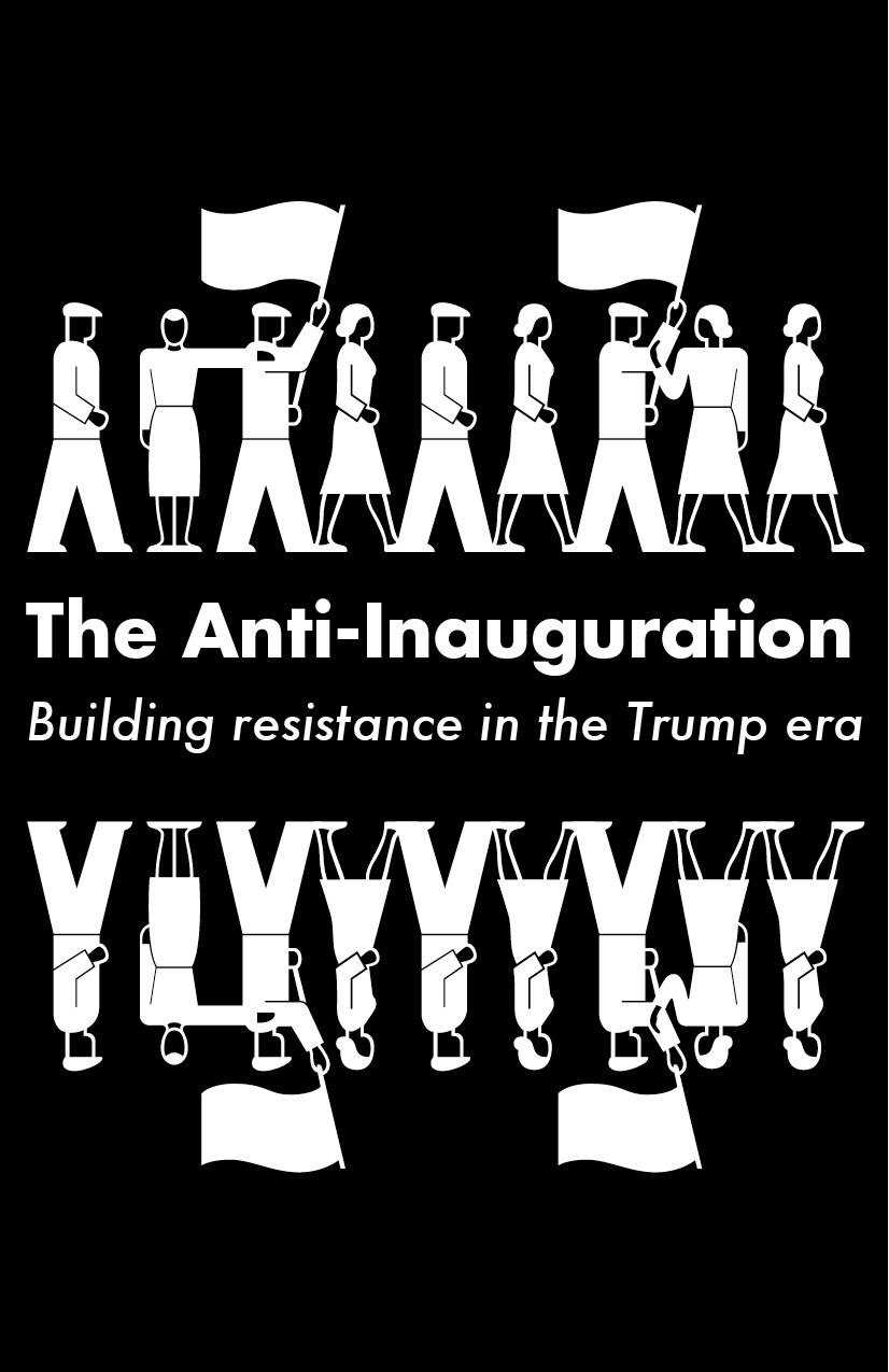 The Anti-Inauguration: Building Resistance in the Trump Era