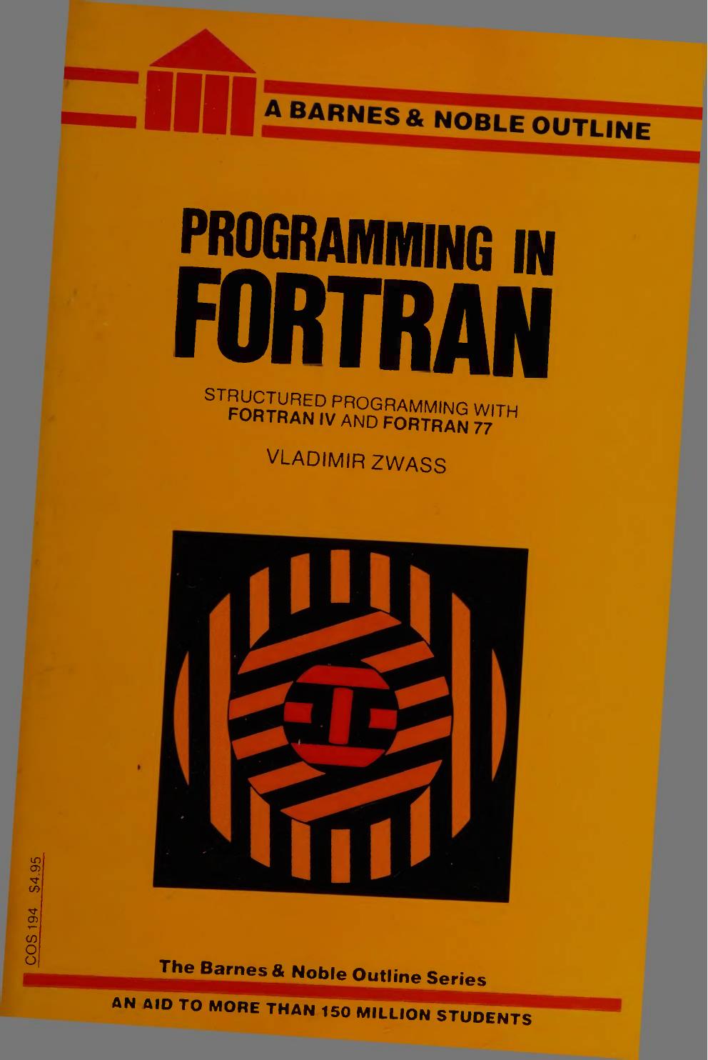 Programming in FORTRAN : structured programming with FORTRAN IV and FORTRAN 77