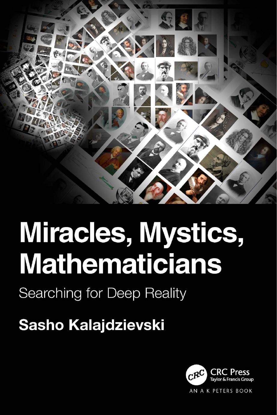 Miracles, Mystics, Mathematicians: Searching for Deep Reality