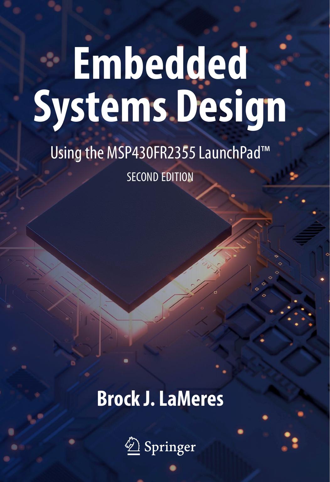 LaMeres B. Embedded Systems Design using the MSP430FR2355 LaunchPad 2ed 2023